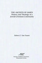 The Ascents of James: History and Theology of a Jewish-Christian Community - Paperback