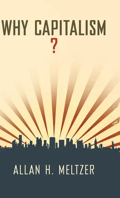 Why Capitalism? - Hardcover