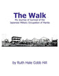 The Walk: My Journey of Survival of the Japanese Military Occupation of Manila - Paperback