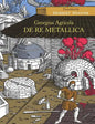 De Re Metallica - Paperback