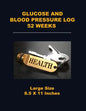 Glucose and Blood Pressure Log 52 Weeks: Large Size 8.5 X 11 Inches - Paperback
