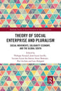 Theory of Social Enterprise and Pluralism: Social Movements, Solidarity Economy, and Global South - Paperback