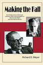 Making the Fall: An intimate account of Elia Kazan and Arthur Miller working together on "After the Fall," Miller's play about Marilyn Monroe. - Paperback