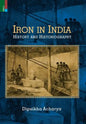 Iron in India: History and Historiography - Hardcover