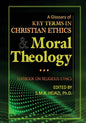 A Glossary of Christian Ethics and Moral Theology: Textbook on Religious Ethics - Paperback