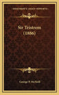 Sir Tristrem (1886) - Hardcover