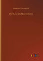 The Case and Exceptions - Paperback