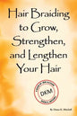 Hair Braiding to Grow, Strengthen, and Lengthen Your Hair - Paperback