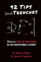 92 Tips from the Trenches: How to Stay in the Game as an Educational Leader - Paperback
