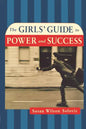The Girls' Guide to Power and Success - Paperback