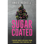 Sugarcoated: Finding Sweet Release from Cravings That Control Us - Paperback
