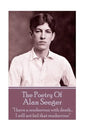 The Poetry Of Alan Seeger: "I have a rendezvous with death... I will not fail that rendezvous" - Paperback