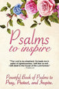 Psalms to Inspire: Powerful Book of Psalms to Pray, Protect, and Inspire - Paperback