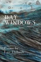 Bay Windows: The Land - The Sea - Beyond - Paperback