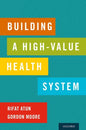 Building a High-Value Health System - Paperback
