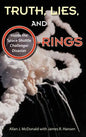Truth, Lies, and O-Rings: Inside the Space Shuttle Challenger Disaster - Hardcover