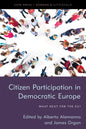 Citizen Participation in Democratic Europe: What Next for the Eu? - Hardcover