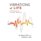 Vibrations of Life: A Handbook for Energetic Wellbeing - Paperback