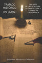 Tratado histórico del arte de la escritura, grafología y pericia caligráfica: Volumen I - Paperback