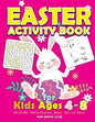 Easter Activity Book for kids Ages 4-8: Happy Easter Day Coloring, Dot to Dot, Mazes, Word Search and More!! - Paperback