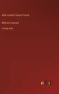 Manon Lescaut: in large print - Hardcover