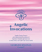 Angelic Invocations: Angelic Energy Prayers & Empowering Invocations of Supreme Celestial Light and Love to Heal, Purify, and Uplift Your Life On Eart - Paperback