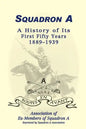 Squadron A: A History Of Its First Fifty Years, 1889-1939 - Paperback