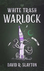 White Trash Warlock - Hardcover