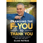 Changing the F-YOU to Thank You: How to Flip the Script and See the Gift - Paperback