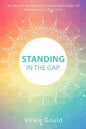 Standing in The Gap: 40 Days to Becoming a Deliberate Creator of abundance in Your Life - Paperback