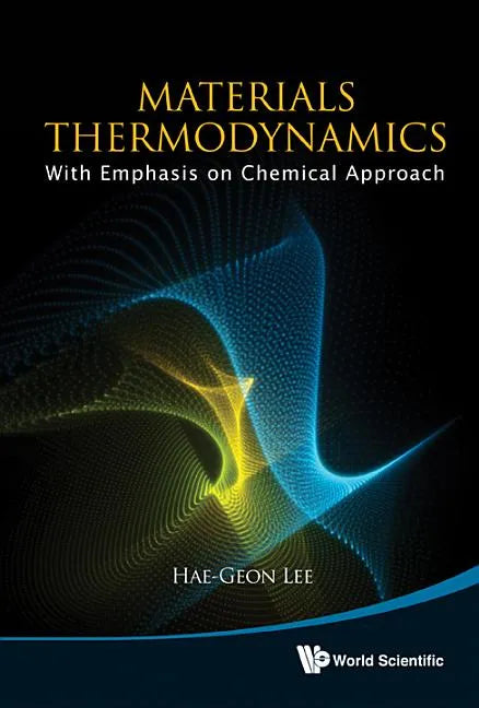 Materials Thermodynamics: With Emphasis on Chemical Approach [With CDROM] - Hardcover