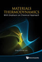 Materials Thermodynamics: With Emphasis on Chemical Approach [With CDROM] - Hardcover
