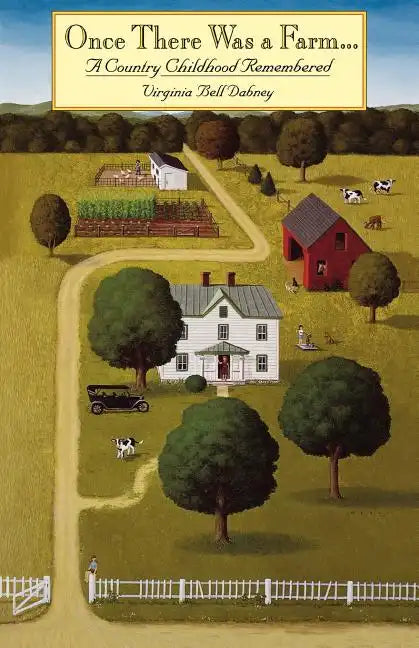 Once There Was a Farm: A Country Childhood Remembered - Paperback