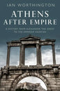 Athens After Empire: A History from Alexander the Great to the Emperor Hadrian - Paperback