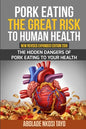 Pork Eating the Great Risk to Human Health - Paperback