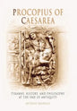 Procopius of Caesarea: Tyranny, History, and Philosophy at the End of Antiquity - Hardcover
