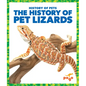 The History of Pet Lizards - Library Binding