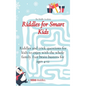 Riddles for Smart Kids: Riddles and trick questions for kids to enjoy with the whole family. Fun brain busters for ages 4-12 - Hardcover