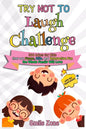 Try Not To Laugh Challenge: 300 Jokes for Kids that are Funny, Silly, and Interactive Fun the Whole Family Will Love - Paperback