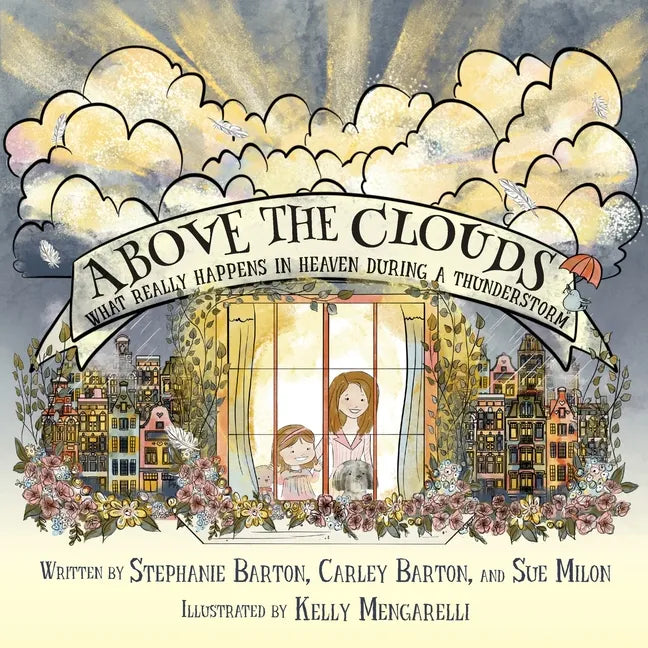 Above the Clouds: What Really Happens in Heaven During a Thunderstorm - Paperback