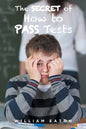 The Secret of How to Pass Tests - Paperback