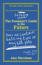 The Pessimist's Guide to the Future - Paperback