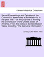 Secret Proceedings and Debates of the Convention Assembled at Philadelphia, in the Year 1787, for the Purpose of Forming the Constitution of the Unite - Paperback