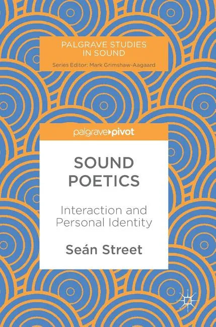 Sound Poetics: Interaction and Personal Identity - Hardcover
