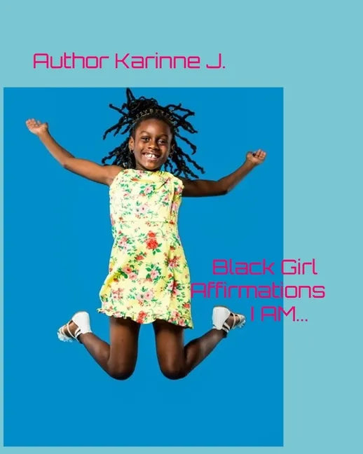 Black Girl Affirmations I AM... - Paperback