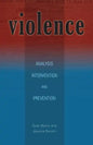 Violence: Analysis, Intervention, and Prevention Volume 13 - Paperback