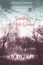 Standing on Holy Ground: A Triumph Over Hate Crime in the Deep South - Paperback