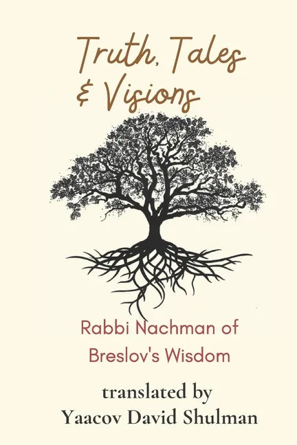 Truth, Tales and Visions: Rabbi Nachman of Breslov's Wisdom - Paperback