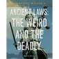 Ancient Laws: The Weird and the Deadly - Library Binding
