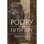 Poetry of the Fifth Ape - Paperback